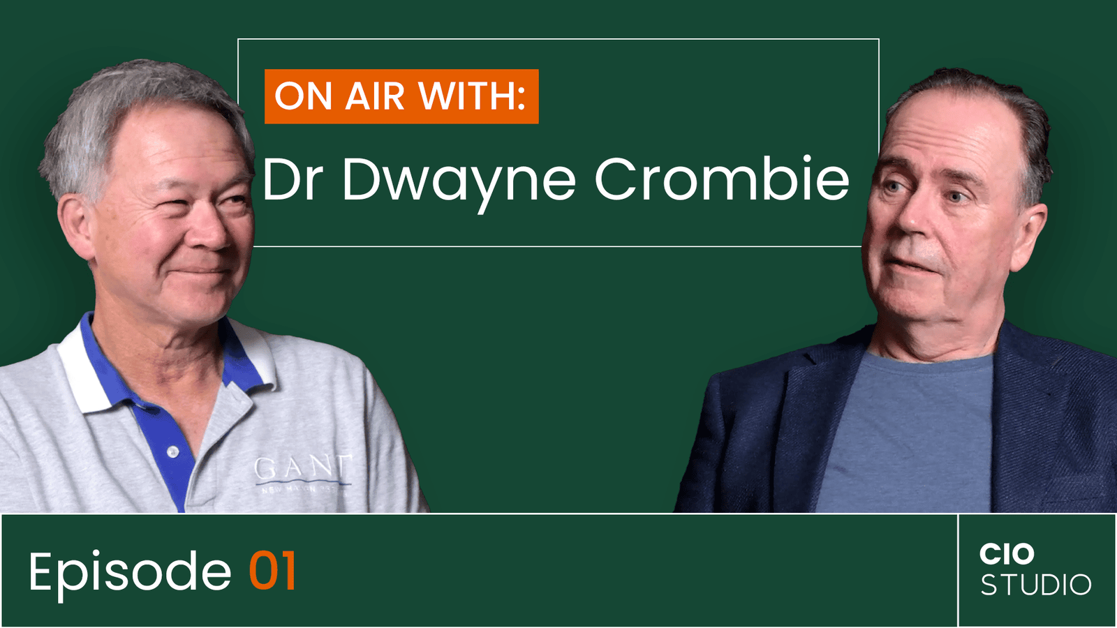 On Air with Dr Dwayne Crombie | The CIO Studio Podcast
